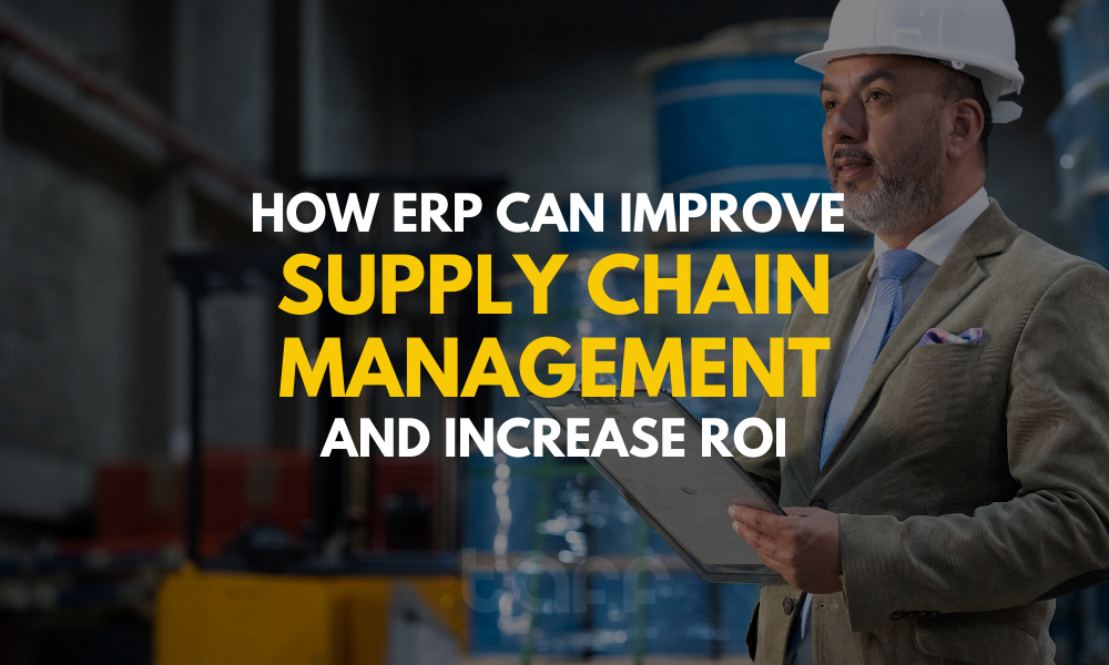 How Erp Can Improve Supply Chain Management And Increase Roi Erp Solutions 2656