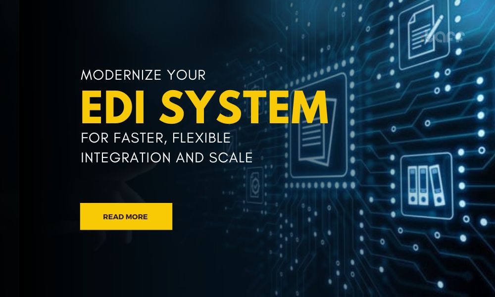 Modernize Your EDI System For Faster Flexible Integration And Scale 